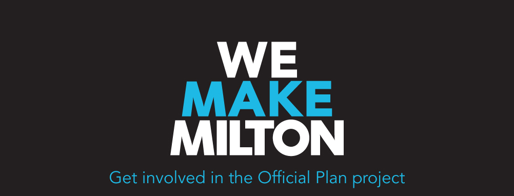 Milton's Official Plan - Get Involved in the Official Plan Project